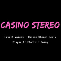 Voices_Electric Enemy,Casino Stereo,James Lawton,Andy Sheldrake