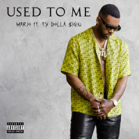 Used To Me_Mario,Ty Dolla $ign