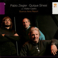 Buenos Aires Report_Quique Sinesi,Pablo Ziegler,Walter Castro