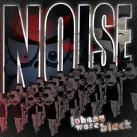 Noise_Johnny Wore Black