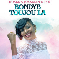 Bondye Fè L'_Rosena Josselin Orys,Delly Benson