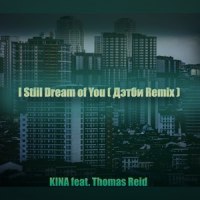 I Still Dream of You_Kina,Thomas Reid