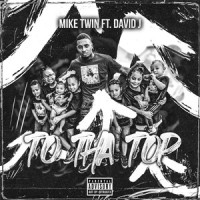 To tha Top_Mike Twin,David J