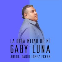 La Otra Mitad de Mi_Gaby Luna