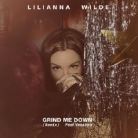 Grind Me Down_Lilianna Wilde,Daniel Victor
