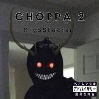 Choppa 2_MissingFactxr,Grant,Cristian Alexoi,Pandemxnium