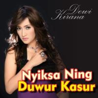 Nyiksa Ning Duwur Kasur_Dewi Kirana