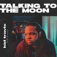 Talking To The Moon_Kid Travis