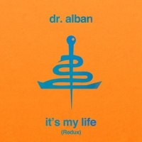 It's My Life(Redux)_Dr. Alban