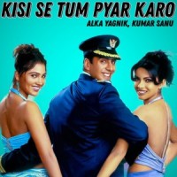 Kisise Tum Pyar Karo_Alka Yagnik,Kumar Sanu,Shravan Rathod,Nadeem Saifi