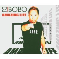 Amazing Life_DJ Bobo