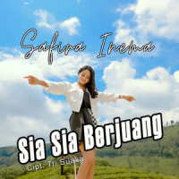 Sia Sia Berjuang_Safira Inema