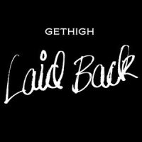 Gethigh_Laid Back