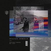 Never Tired Of You_Julian Jordan
