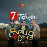 7 Tahun_Setia Band,Pepep ST 12