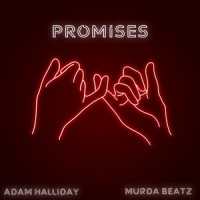 Promises_Adam Halliday,Murda Beatz