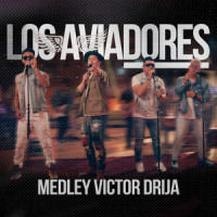 Medley Victor Drija_Los Aviadores,Victor Drija