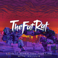 Love It When You Hurt Me_TheFatRat,Anjulie