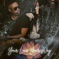 Your Love Your Way_SnowmanBaby,Mutya Buena,Rxwntree