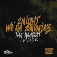 2Night We're Enemiez_THA REALEST,WC,C-Bo