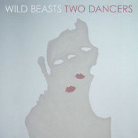 Two Dancers II_Wild Beasts