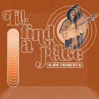 I'll Find A Place_Joe Probert