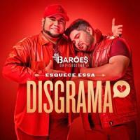 Esquece essa Disgrama_Os Barões da Pisadinha