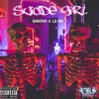 Suicide Girl (feat. LE-RA, Third Strike & Tinimusik)_Sham4n,LE-RA,Third Strike,Tinimusik