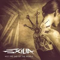 Not The End Of The World_Exilia
