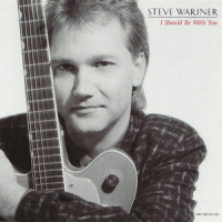 I Should Be With You_Steve Wariner