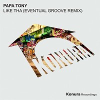 Like Tha_Papa Tony,Eventual Groove
