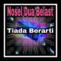 Tiada Berarti_Nosel Dua Belast,Vira,Muhammad Albarake