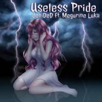 Useless Pride_deniDeD,巡音流歌