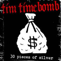 Thirty Pieces Of Silver_Tim Timebomb