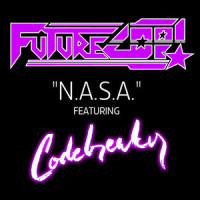 N.A.S.A.(feat. Codebreaker)_Futurecop!,Codebreaker