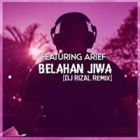 Belahan Jiwa(feat. Arief)_Dj Rizal,Arief