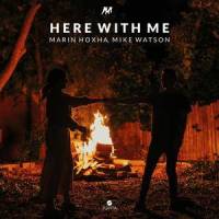 Here With Me_Marin Hoxha,Mike Watson