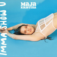 Imma Show U_Maja Kristina