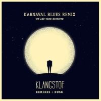 We Are Your Receiver_Klangstof
