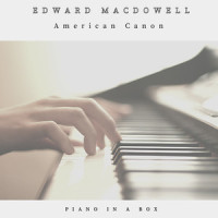 4 Little Poems, Op.32: 1. The Eagle_Piano in a Box,Edward MacDowell