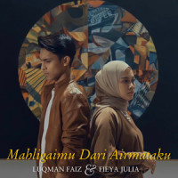 Mahligaimu Dari Airmataku_Fieya Julia,Luqman Faiz