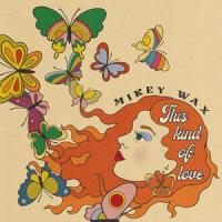 This Kind of Love_Mikey Wax