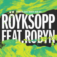 Monument Dance_Röyksopp,Robyn,Marcus Marr