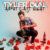 About Last Night_Tyler Dial