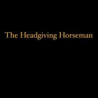 The Headgiving Horseman_Fear Boner