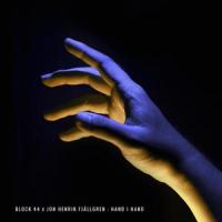 Hand i hand(feat. Jon Henrik Fjällgren)_Block 44,Jon Henrik Fjällgren