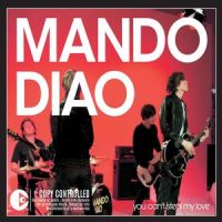 You Can't Steal My Love_Mando Diao