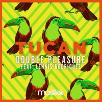 Tucan_Double Pleasure,Lennis Rodriguez