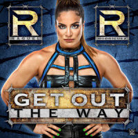 WWE: Get Out The Way (Raquel Rodriguez)_WWE,def rebel