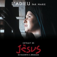 L'adieu (extrait du spectacle " Jésus, de Nazareth à Jérusalem")_Anne Sila